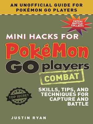 cover image of Mini Hacks for Pokémon GO Players: Combat: Skills, Tips, and Techniques for Capture and Battle